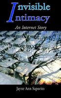 Cover of Invisible Intimacy by Jayne Ann Saporito