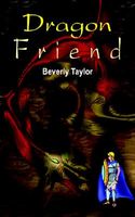 Cover of Dragon Friend by Beverly Taylor