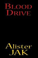 Cover of Blood Drive by Alister Jak