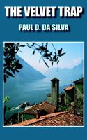Cover of The Velvet Trap by Paul D. Da Silva