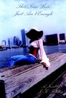 Cover of This Time Love Just Ain't Enough by J.K. Bradley