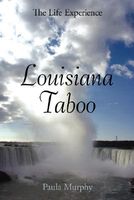 Cover of Louisiana Taboo: The Life Experience by Paula Murphy