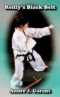 Cover of Reilly's Black Belt by Andre J. Garant