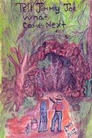 Cover of Tell Jimmy Joe What Came Next by Janis R. Scott