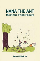 Cover of Nana the Ant by Leo C. Frisk Jr.