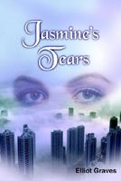 Cover of Jasmine's Tears by Elliot Graves