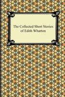 The Collected Short Stories Of Edith Wharton