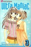 Cover of Ultra Maniac, Volume 3 by Wataru Yoshizumi