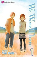 Cover of We Were There, Volume 1 by Yuki Obata