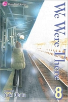 Cover of We Were There, Volume 8 by Yuki Obata