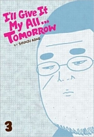 Cover of I'll Give It My All...Tomorrow, Volume 3 by Shunju Aono