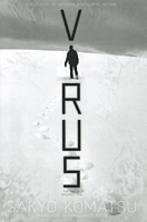 Cover of Virus: The Day of Resurrection by Sakyo Komatsu