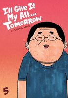 Cover of I'll Give It My All... Tomorrow, Volume 5 by Shunju Aono
