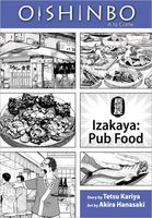 Cover of Oishinbo: Izakaya--Pub Food, Vol. 7: A la Carte by Tetsu Kariya