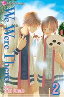 Cover of We Were There, Volume 2 by Yuki Obata