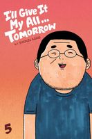 Cover of I'll Give It My All...Tomorrow, Vol. 5 by Shunju Aono