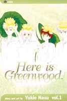 Cover of Here Is Greenwood, Vol. 1 by Yukie Nasu