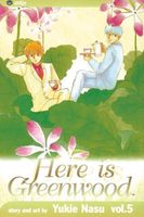 Cover of Here Is Greenwood, Vol. 5 by Yukie Nasu