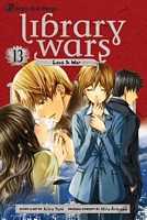 Library Wars: Love & War, Vol. 13