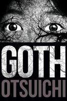 Cover of Goth by Otsuichi