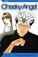 Cover of Cheeky Angel, Vol. 2 by Hiroyuki Nishimori