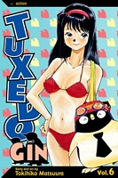 Cover of Tuxedo Gin, Vol. 6 by Tokihiko Matsuura