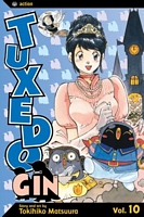 Cover of Tuxedo Gin, Vol. 10 by Tokihiko Matsuura