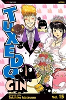 Cover of Tuxedo Gin, Vol. 15 by Tokihiko Matsuura