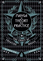 Manga in Theory and Practice: The Craft of Creating Manga