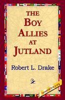 Cover of The Boy Allies at Jutland by Robert L. Drake