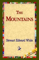 Cover of The Mountains by Stewart Edward White