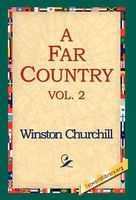 Cover of A Far Country, Volume 2 by Winston S. Churchill