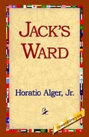 Jack's Ward; Or, the Boy Guardian