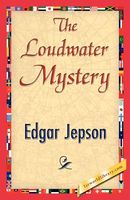 Cover of The Loudwater Mystery by Edgar Jepson