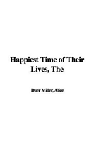 The Happiest Time of Their Lives