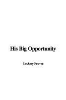 His Big Opportunity