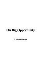 His Big Opportunity