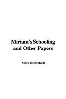 Miriam's Schooling and Other Papers