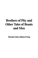 Brothers of Pity and Other Tales of Beasts and Men