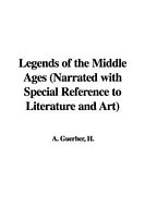 Legends of the Middle Ages