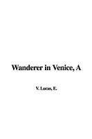 A Wanderer in Venice