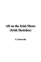 Cover of All on the Irish Shore by E.E. Somerville; Martin Ross