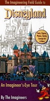 Cover of The Imagineering Field Guide to Disneyland: An Imagineer's-Eye Tour by Imagineers