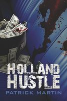 Cover of Holland Hustle by Patrick Martin