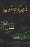 Cover of Swamplands by Jeanne Evans