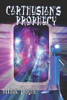 Cover of Carthusian's Prophecy by Mark Payne