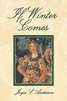 Cover of If Winter Comes by Joyce S. Anderson