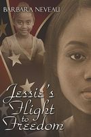 Cover of Jessie's Flight to Freedom Jessie's Flight to Freedom by Barbara Neveau