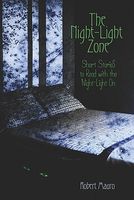 Cover of The Night-Light Zone: Short Stories to Read with the Night-Light on by Robert Mauro