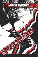 Cover of Unconscious by Arch Barnes